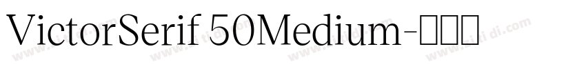 VictorSerif 50Medium字体转换 VictorSerif 50Medium字体转换
